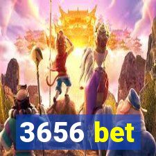 3656 bet